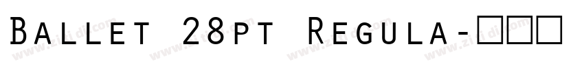 Ballet 28pt Regula字体转换